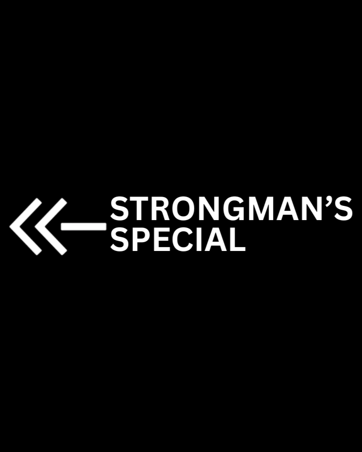 Strongman's Special